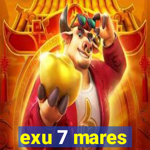 exu 7 mares