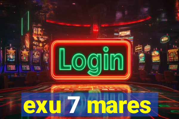 exu 7 mares