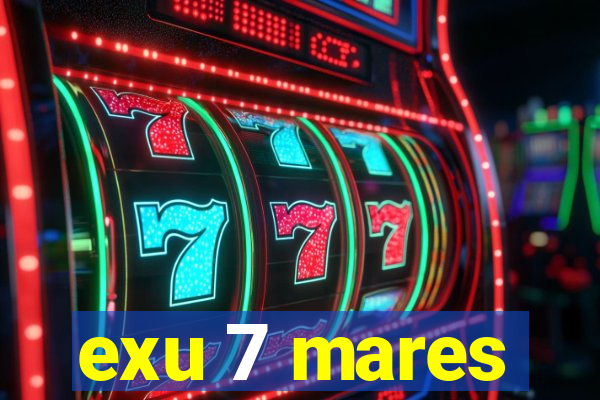 exu 7 mares