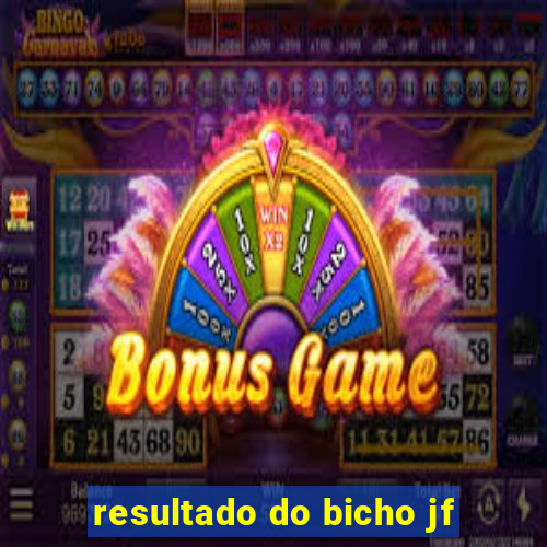 resultado do bicho jf