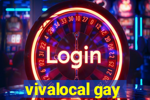 vivalocal gay