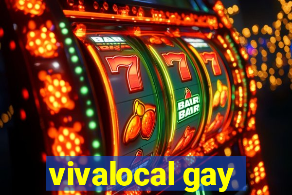 vivalocal gay