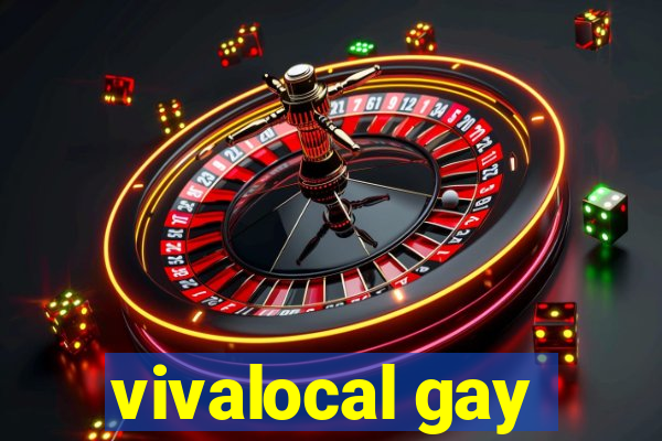 vivalocal gay