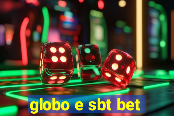 globo e sbt bet