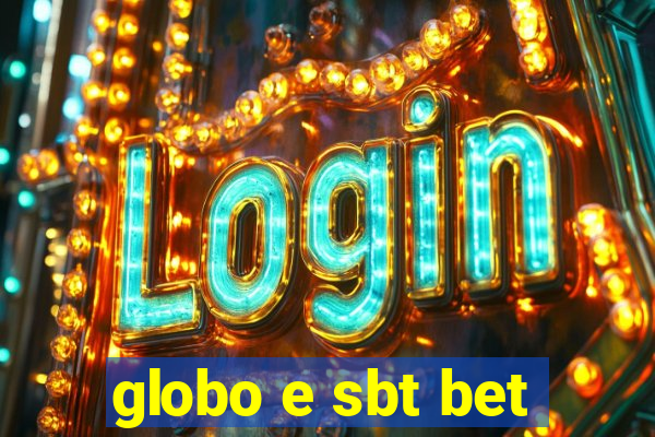 globo e sbt bet