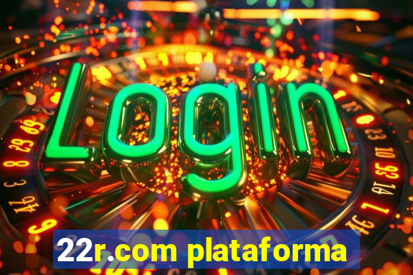 22r.com plataforma