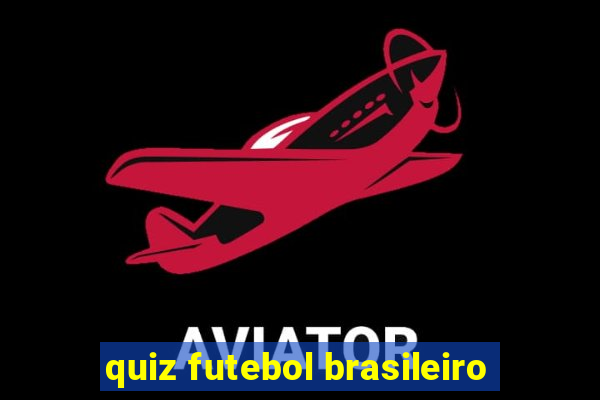 quiz futebol brasileiro