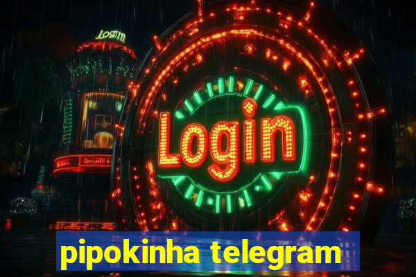 pipokinha telegram