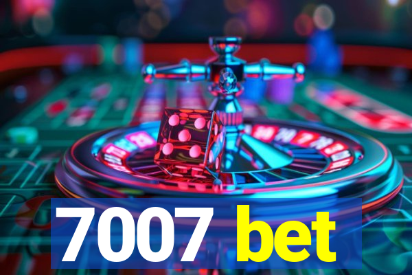 7007 bet