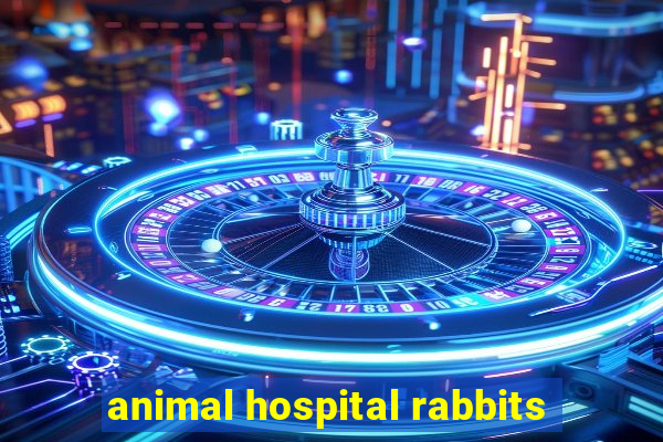 animal hospital rabbits