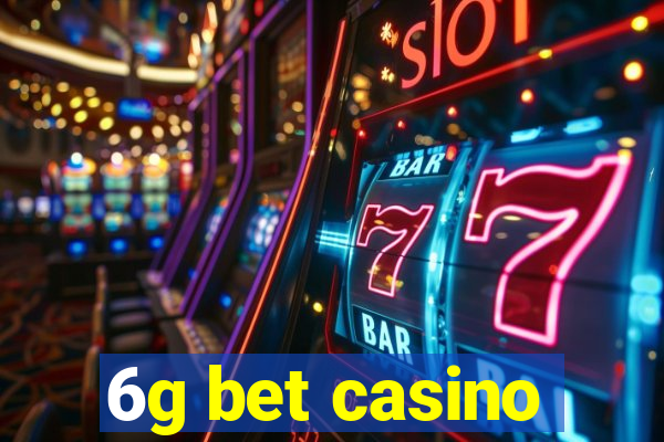 6g bet casino