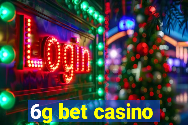 6g bet casino