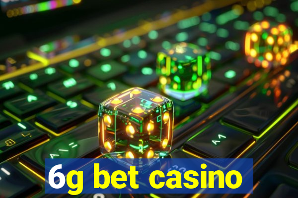 6g bet casino