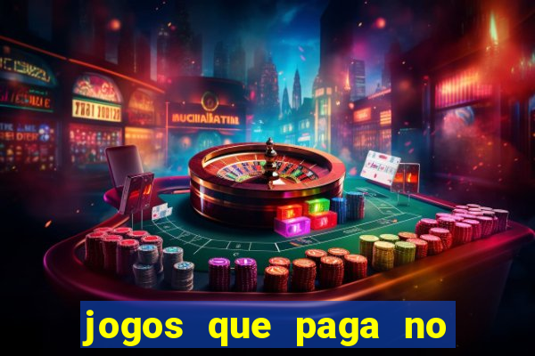 jogos que paga no pix sem depósito