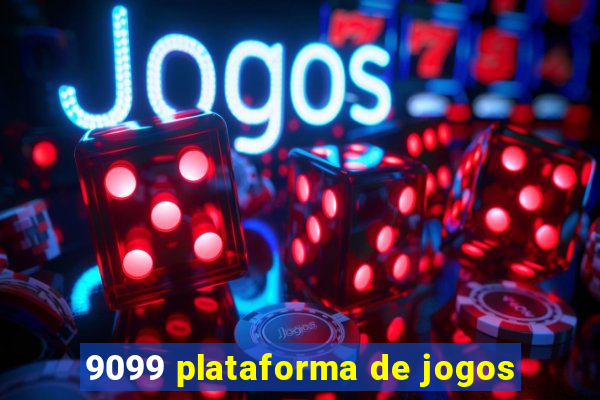 9099 plataforma de jogos