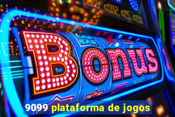 9099 plataforma de jogos