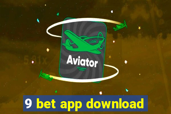 9 bet app download