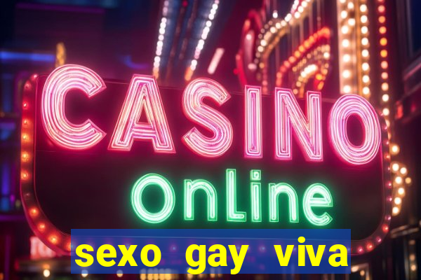 sexo gay viva local santos