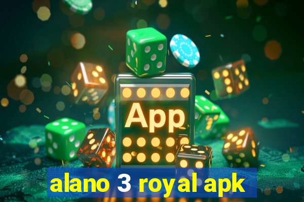 alano 3 royal apk