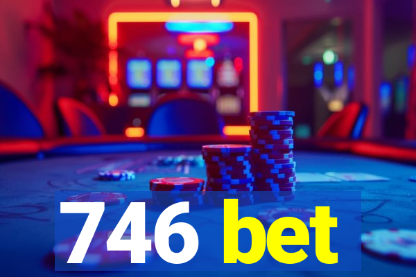 746 bet