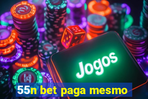 55n bet paga mesmo