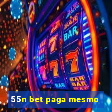 55n bet paga mesmo