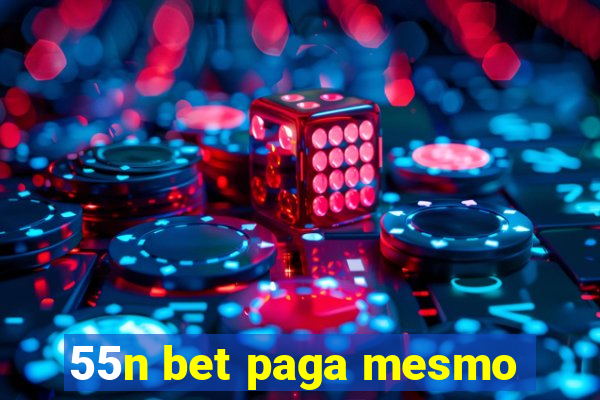 55n bet paga mesmo