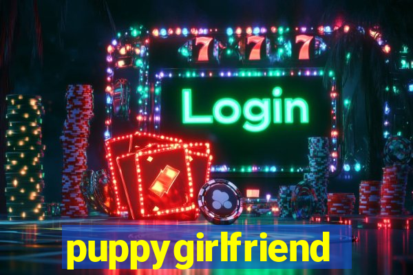 puppygirlfriend