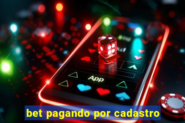 bet pagando por cadastro