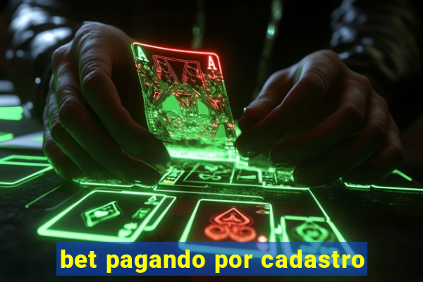 bet pagando por cadastro