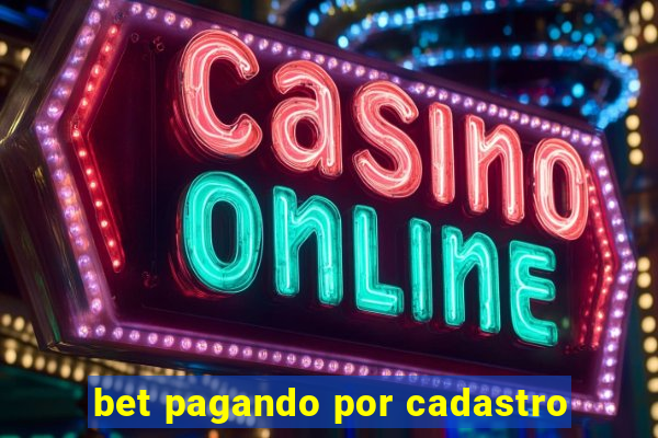 bet pagando por cadastro