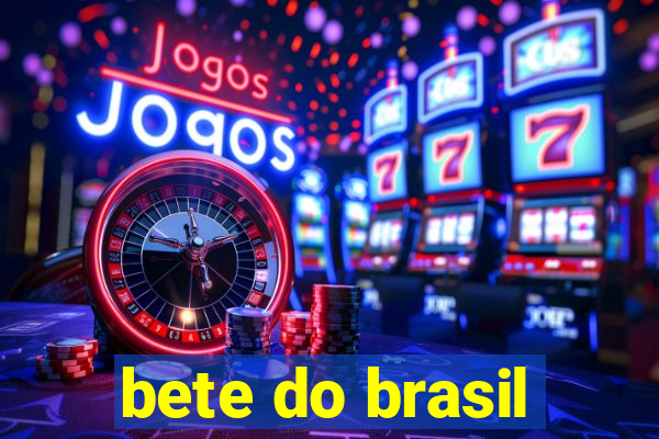 bete do brasil