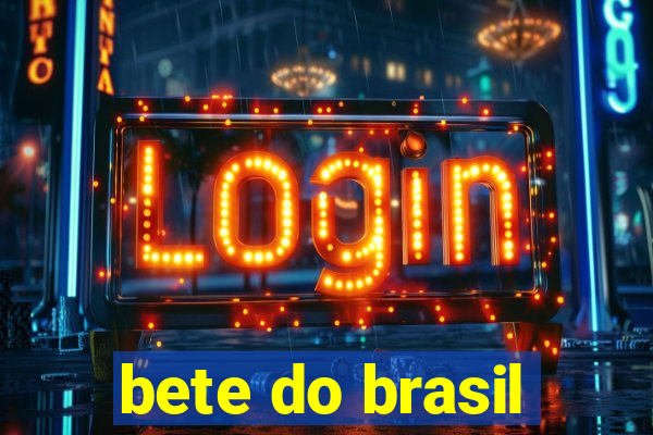 bete do brasil