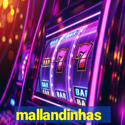 mallandinhas