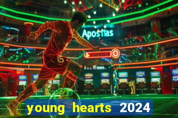 young hearts 2024 online legendado