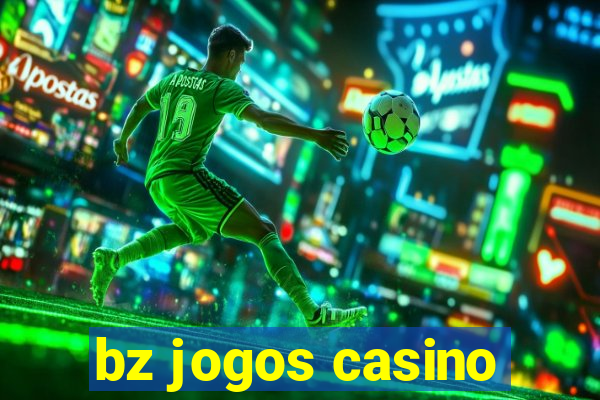 bz jogos casino