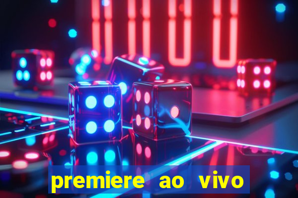 premiere ao vivo gratis fluminense