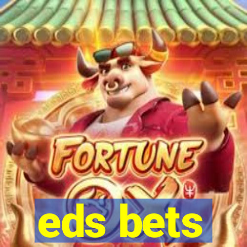 eds bets