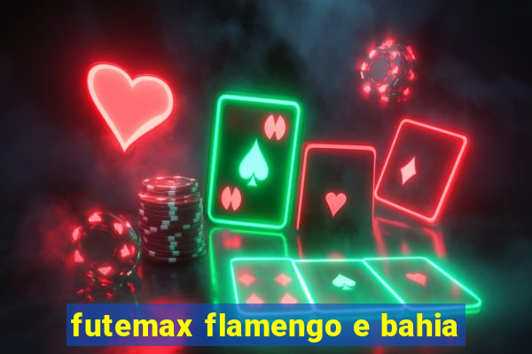 futemax flamengo e bahia