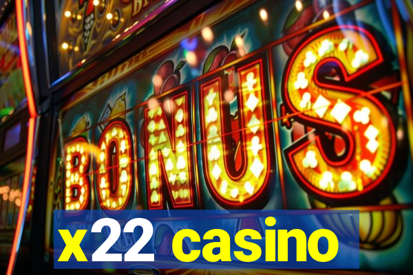 x22 casino