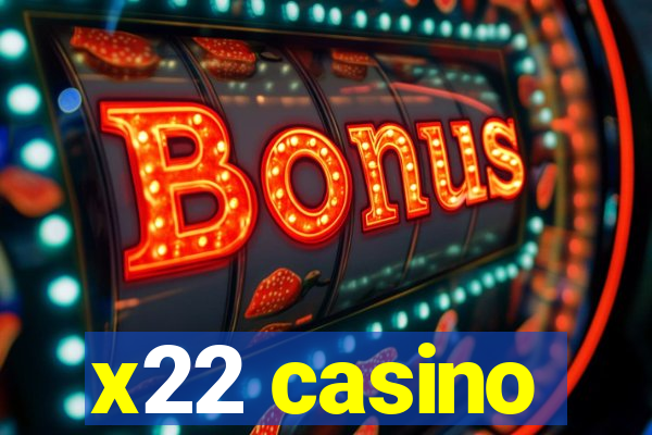 x22 casino