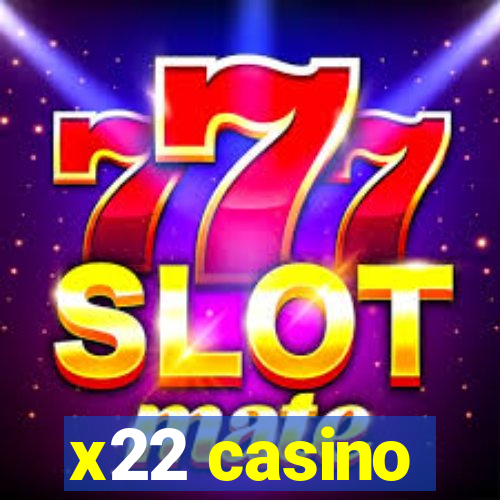 x22 casino