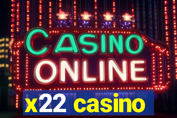 x22 casino