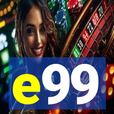 e99