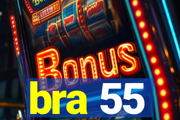 bra 55