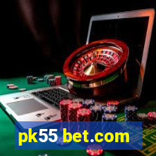 pk55 bet.com