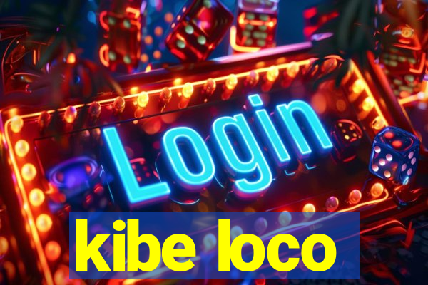 kibe loco