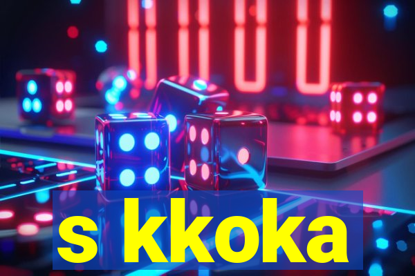 s kkoka