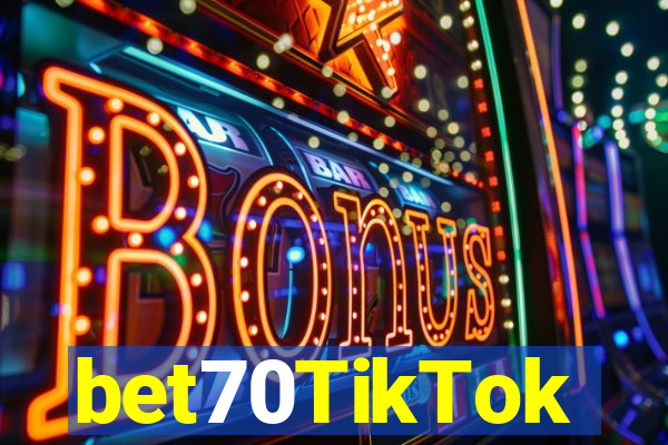 bet70TikTok