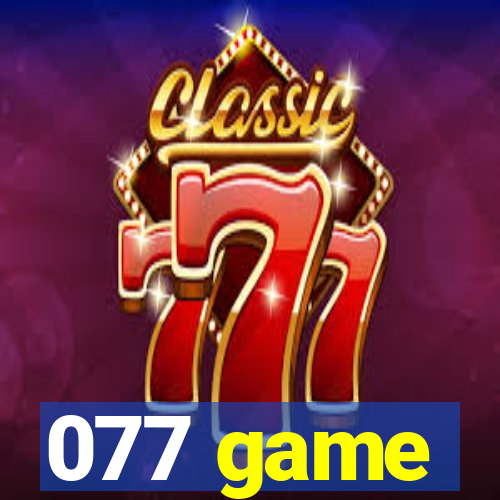 077 game